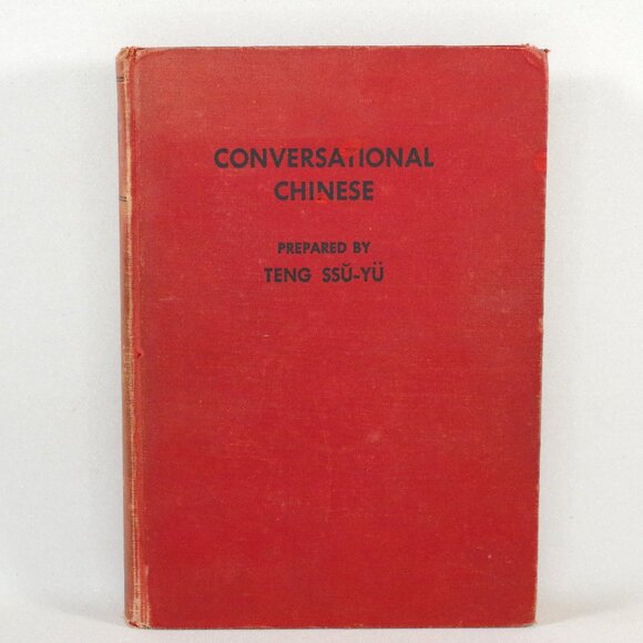 Conversational Chinese With Grammatical Notes, Teng Ssu-Yu 1st Ed Learn Mandarin - Picture 1 of 10